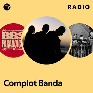 Complot Banda Radio | Spotify Playlist