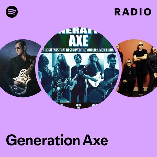 Generation Axe | Spotify
