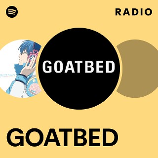 GOATBED | Spotify
