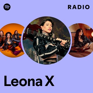 Leona X | Spotify