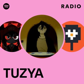 TUZYA Radio | Spotify Playlist