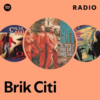 Brik Citi | Spotify