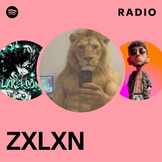 ZXLXN | Spotify