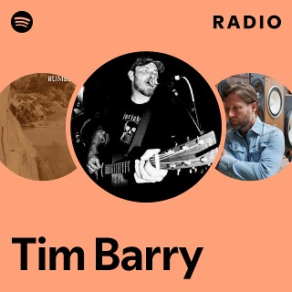 Tim Barry Radio | Spotify Playlist