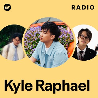Kyle Raphael Radio | Spotify Playlist