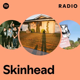 Skinhead | Spotify