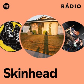 Skinhead | Spotify