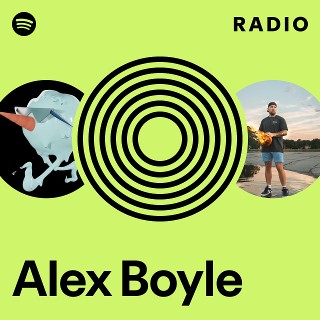 Alex Boyle Radio | Spotify Playlist