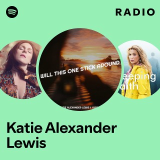 Katie Alexander Lewis Radio