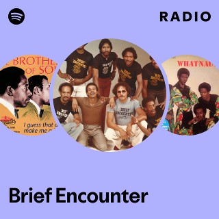 Brief Encounter | Spotify