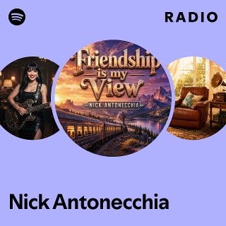 Nick Antonecchia Radio | Spotify Playlist