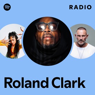 Roland Clark | Spotify
