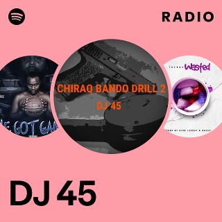DJ 45 | Spotify