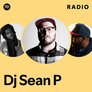 Dj Sean P | Spotify