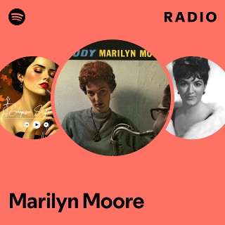 Marilyn Moore | Spotify