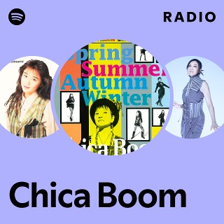 Chica Boom | Spotify