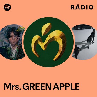 Mrs. GREEN APPLE | Spotify