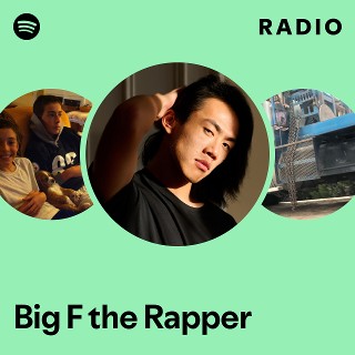 Big F the Rapper | Spotify