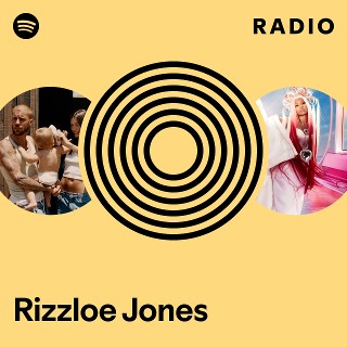 Rizzloe Jones Radio | Spotify Playlist