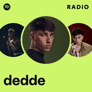 dedde Radio | Spotify Playlist