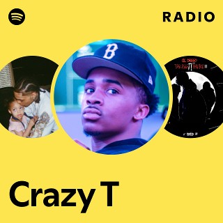 Crazy T | Spotify
