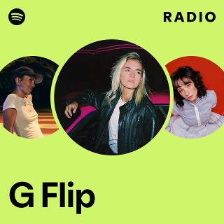 G Flip Radio | Spotify Playlist