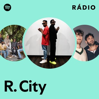 R. City | Spotify