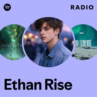 Ethan Rise Radio | Spotify Playlist