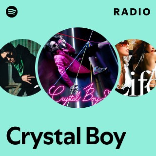 Crystal Boy | Spotify