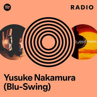 Yusuke Nakamura (Blu-Swing) | Spotify