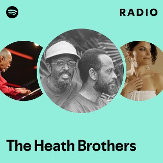 The Heath Brothers | Spotify