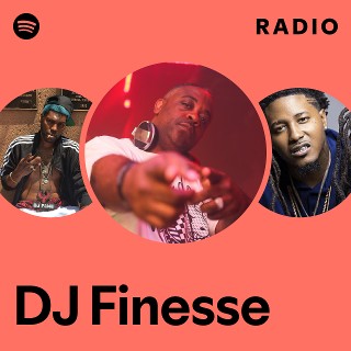 DJ Finesse | Spotify