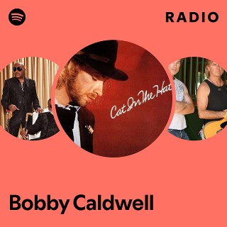 Bobby Caldwell | Spotify
