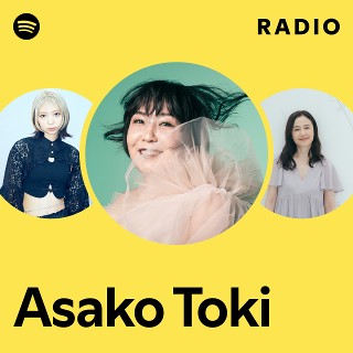 Asako Toki Radio | Spotify Playlist