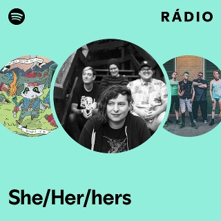 She/Her/hers | Spotify