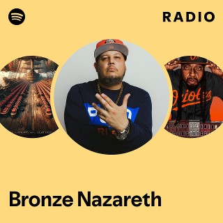 Bronze Nazareth | Spotify
