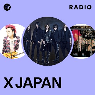 X JAPAN Radio | Spotify Playlist
