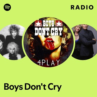 Boys Don't Cry | Spotify