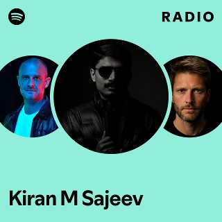 Kiran M Sajeev | Spotify