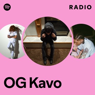 OG Kavo Radio | Spotify Playlist