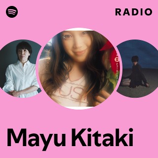 Mayu Kitaki | Spotify