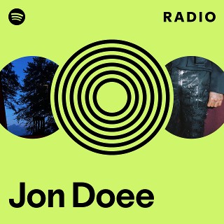 Jon Doee Radio | Spotify Playlist