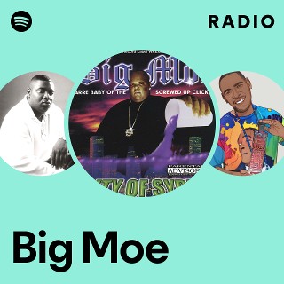 Big Moe | Spotify