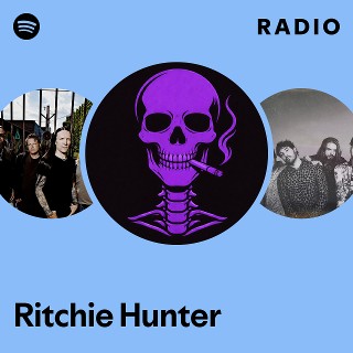 Ritchie Hunter Radio | Spotify Playlist
