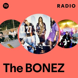 The BONEZ | Spotify The BONEZ | Spotify