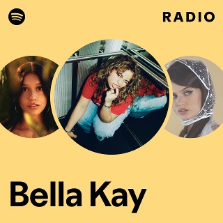 Bella Kay Radio