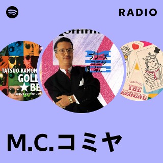 M.C.コミヤ | Spotify