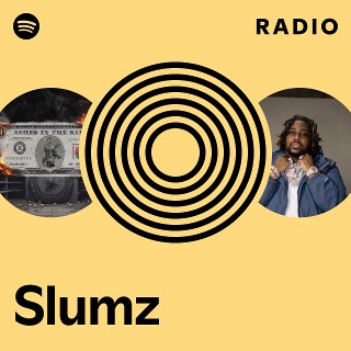 Slumz Radio | Spotify Playlist