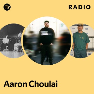 Aaron Choulai | Spotify