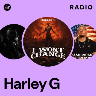 Harley G Radio | Spotify Playlist